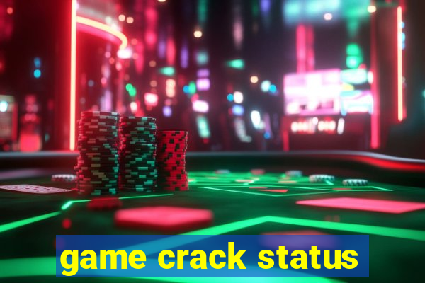 game crack status